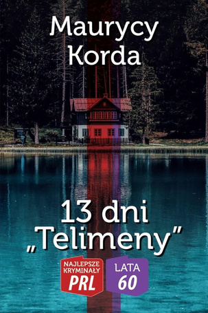 Najlepsze kryminały PRL. 13 dni Telimeny