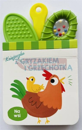 Książeczka z gryzakiem i grzechotką. Na wsi