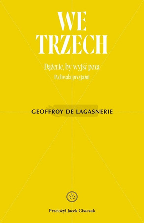 We trzech. Dążenie, by wyjść poza...