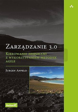 Zarządzanie 3.0. Kierowanie zespołami z...