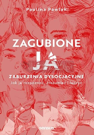Zagubione ja. Zaburzenia dysocjacyjne..