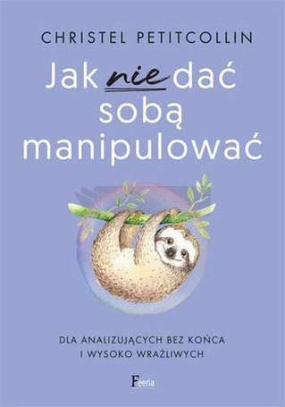 Jak nie dać sobą manipulować