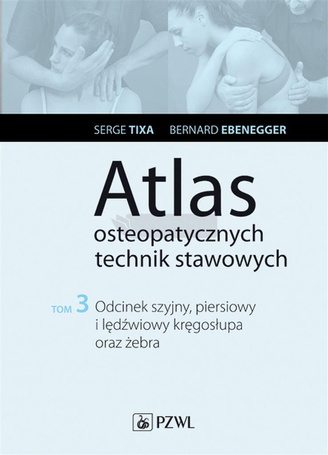 Atlas osteopatycznych technik stawowowych T.3
