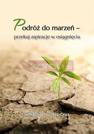 Podróż do marzeń - przekuj aspiracje w osiągnięcia