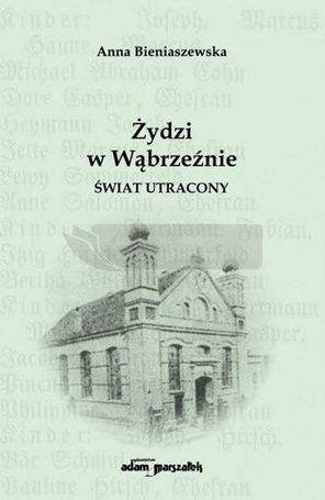 Żydzi w Wąbrzeźnie. Świat utracony