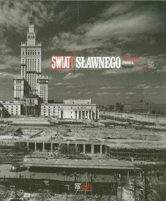 Świat Sławnego. Warszawa, Polska, Europa...