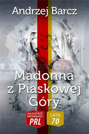 Najlepsze kryminały PRL. Madonna z Piaskowej Góry