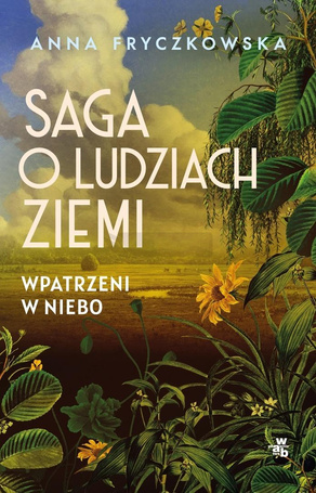 Saga o ludziach ziemi. Wpatrzeni w niebo