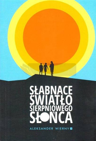 Słabnące światło sierpniowego słońca