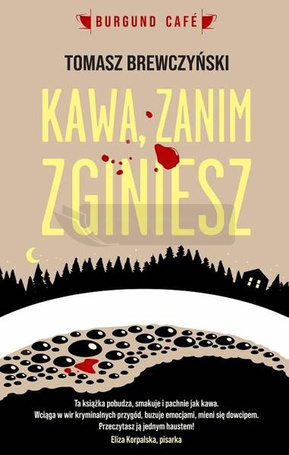 Kawa zanim zginiesz