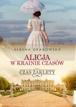 Alicja w krainie czasów T.1 Czas zaklęty