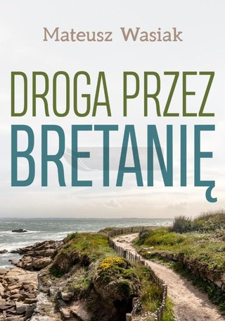 Droga przez Bretanię