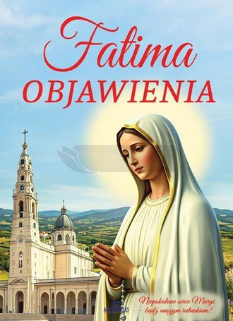 Fatima - miejsce niezwykłe..