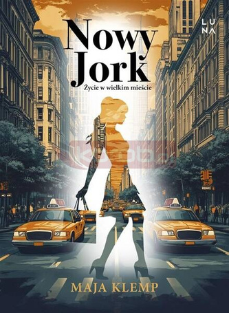 Nowy Jork. Życie w wielkim mieście