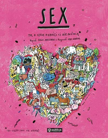 Sex. To, o czym dorośli Ci nie mówią