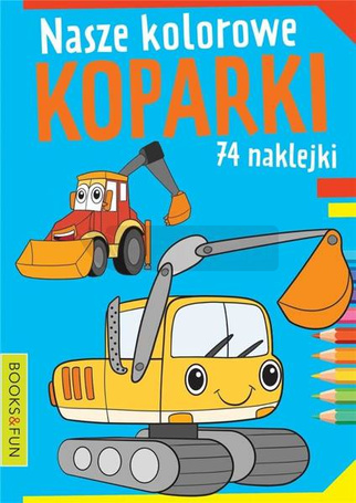 Nasze kolorowe koparki z naklejkami