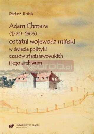 Adam Chmara (1720-1805) - ostatni wojewoda..
