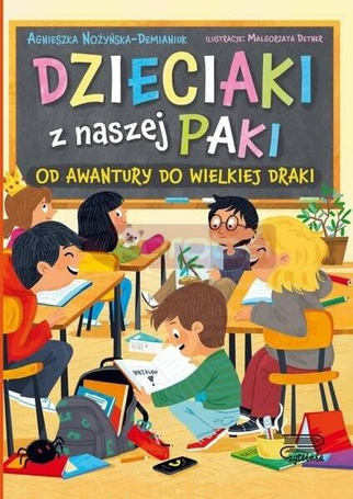 Dzieciaki z naszej paki. Od awantury do wielkiej..