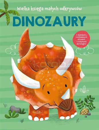 Wielka księga małych odkrywców. Dinozaury...