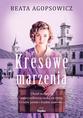 Kresowe marzenia