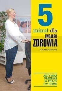5 minut dla twojego zdrowia. Aktywna przerwa...