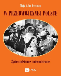 W przedwojennej Polsce. Życie codzienne...