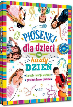 Piosenki dla dzieci na każdy dzień + 2 CD GREG