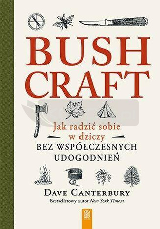 Bushcraft. Jak radzić sobie w dziczy...