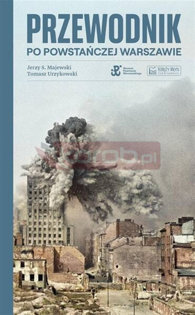 Przewodnik po powstańczej Warszawie