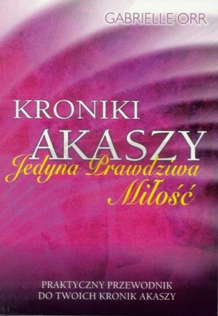 Kroniki Akaszy. Jedyna prawdziwa miłość