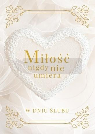 Miłość nigdy nie umiera. W dniu ślubu