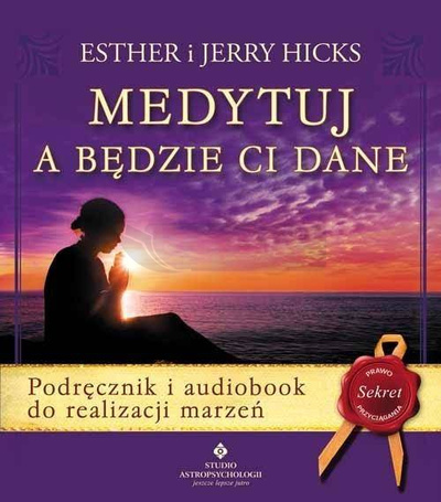 Medytuj a będzie Ci dane + audiobook