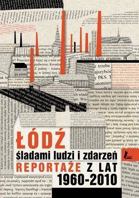 Łódź śladami ludzi i zdarzeń
