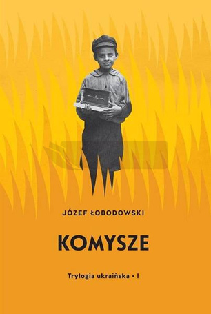 Trylogia ukraińska T.1 Komysze