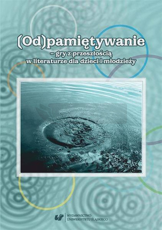 (Od)pamiętywanie - gry z przeszłością...