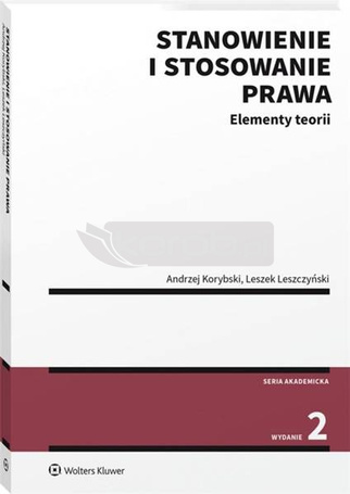 Stanowienie i stosowanie prawa. Elementy teorii