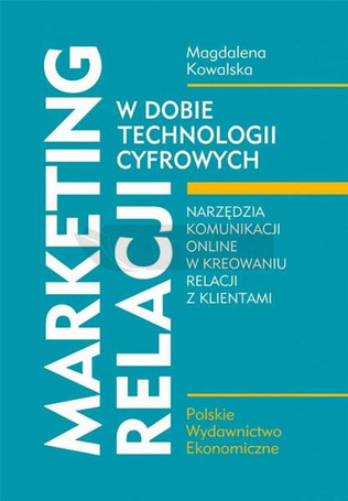 Marketing relacji w dobie technologii cyfrowych