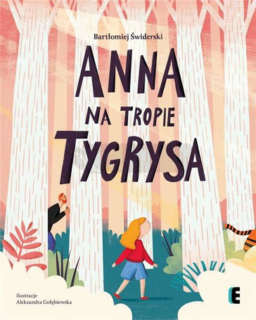 Anna na tropie tygrysa