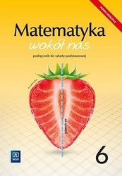 Matematyka Wokół nas SP 6 podręcznik