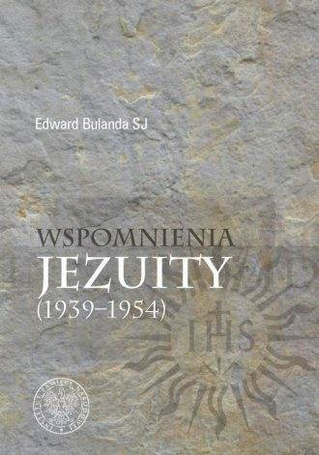 Wspomnienia jezuity (1939-1954)