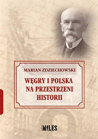 Węgry i Polska na przestrzeni historii