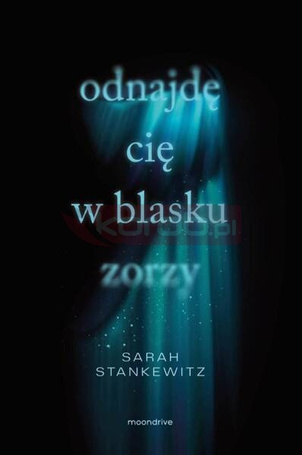 Odnajdę cię w blasku zorzy