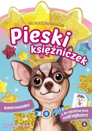 Brokatowa magia. Pieski księżniczek. Trufelek