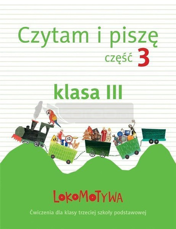 Lokomotywa 3 Czytam i piszę cz.3 GWO