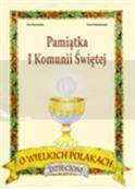 Pamiątka I Komunii - O wielkich Polakach dzieciom