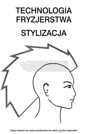 Technologia fryzjerstwa. Stylizacja ćwiczenia