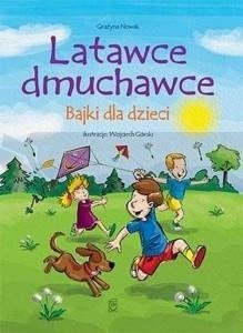 Latawce dmuchawce. Bajki dla dzieci