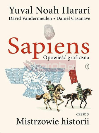 Sapiens T.3 Opowieść graficzna Mistrzowie historii