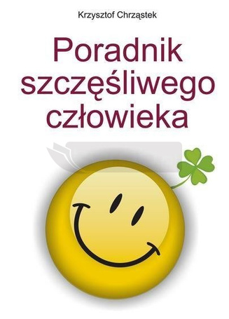 Poradnik szczęśliwego człowieka