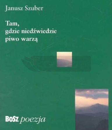 Tam, gdzie niedźwiedzie piwo warzą